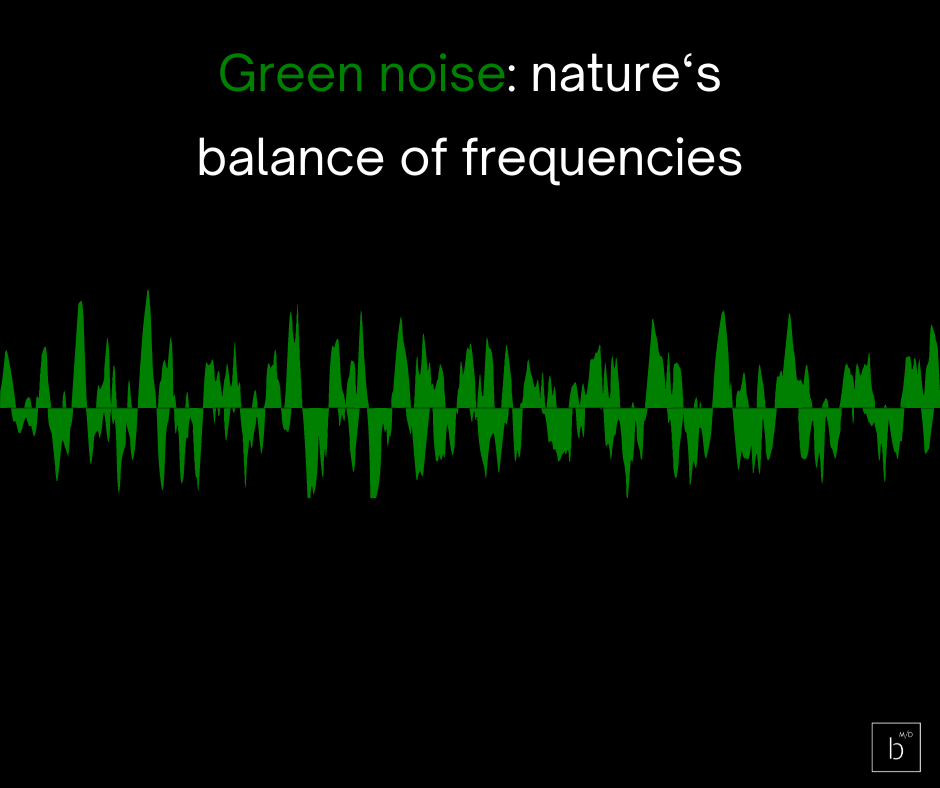 Better Rest - Green noise, nature's balance of frequencies for a colorful soundscape and symphony of sleep.